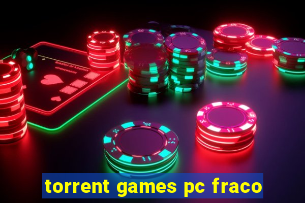 torrent games pc fraco